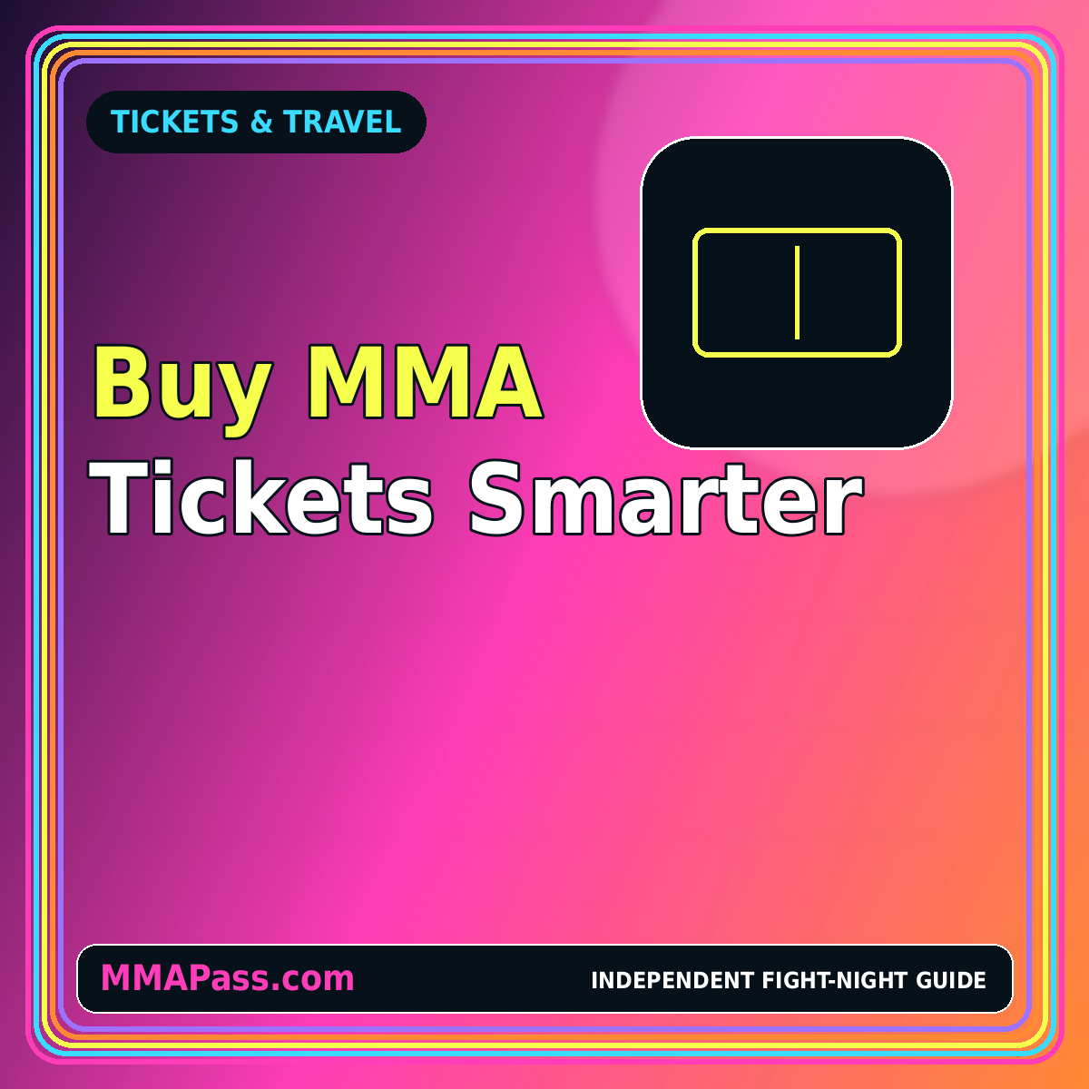 Neon MMA ticket guide graphic with a ticket outline and MMAPass.com watermark