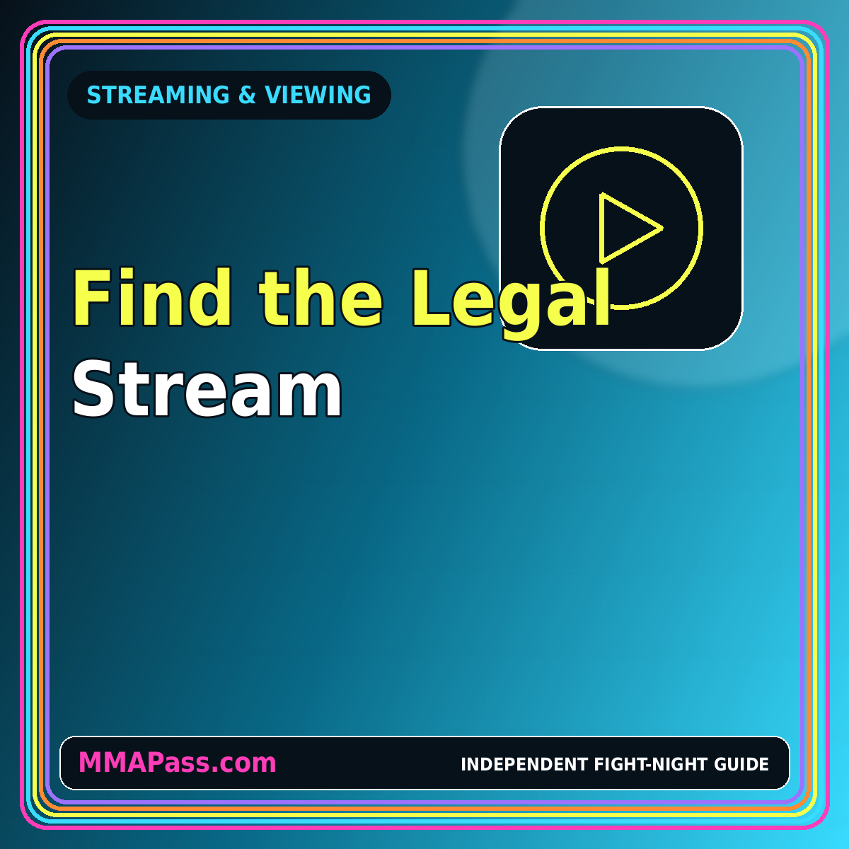 Neon legal MMA streaming guide graphic with a play button and MMAPass.com watermark