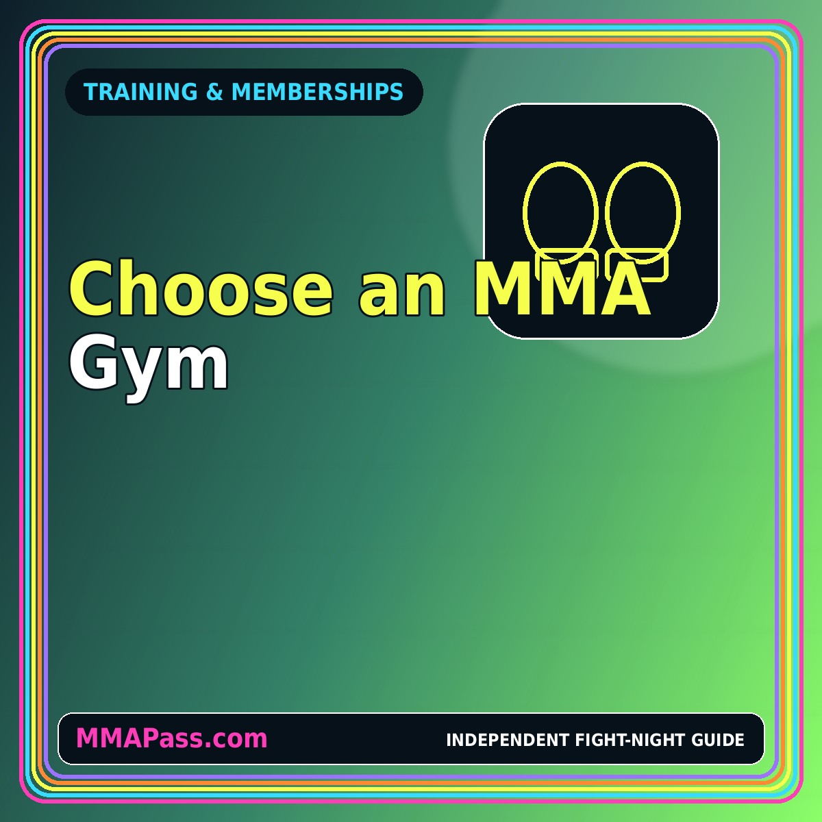 Neon MMA gym membership guide graphic with gloves and MMAPass.com watermark